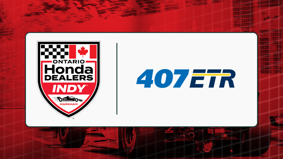 407 ETR joins as the official highway of the Ontario Honda Dealers Indy at Markham ﻿on a multi-year deal