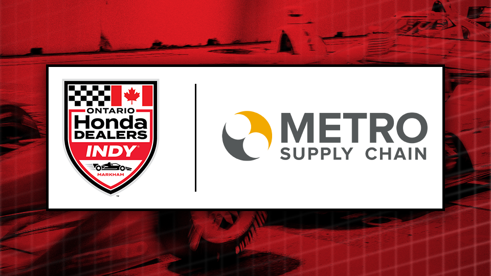 Metro Supply Chain Named as the Exclusive Supply Chain Logistics Sponsor of the Ontario Honda Dealers Indy at Markham